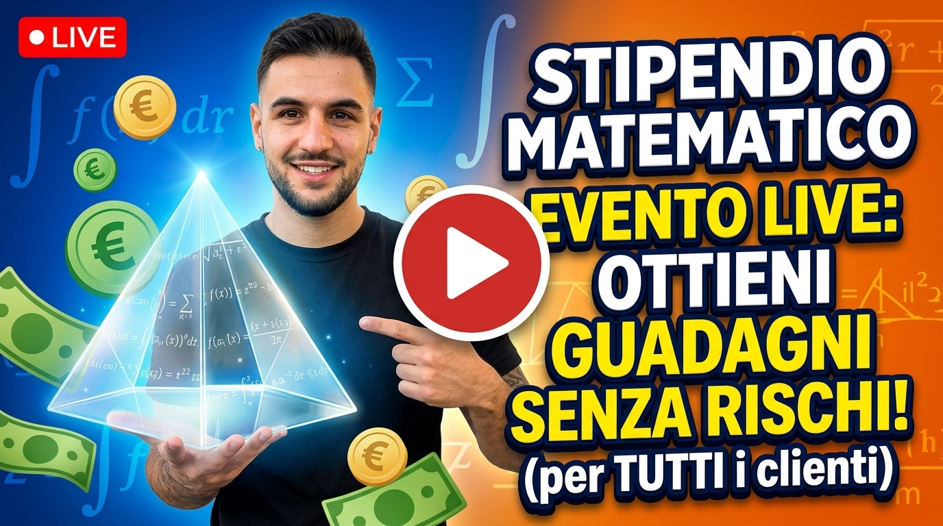 Stipendio Matematico — Evento Live: ottieni guadagni senza rischi